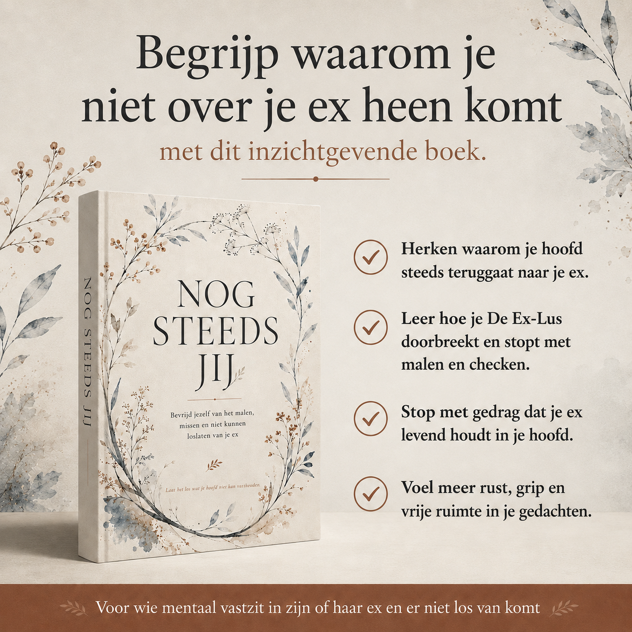 Nog Steeds Jij : Bevrijd jezelf van het malen, missen en niet kunnen loslaten van je ex