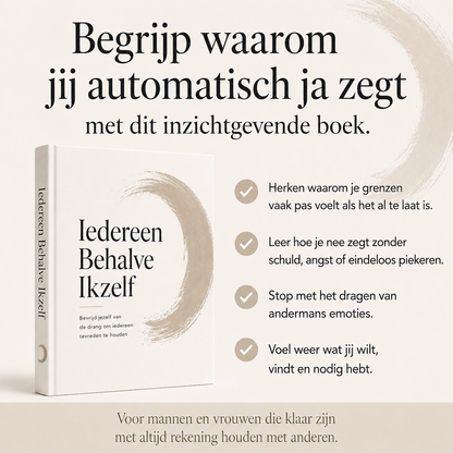 Iedereen Behalve Ikzelf : Bevrijd jezelf van de drang om iedereen tevreden te houden