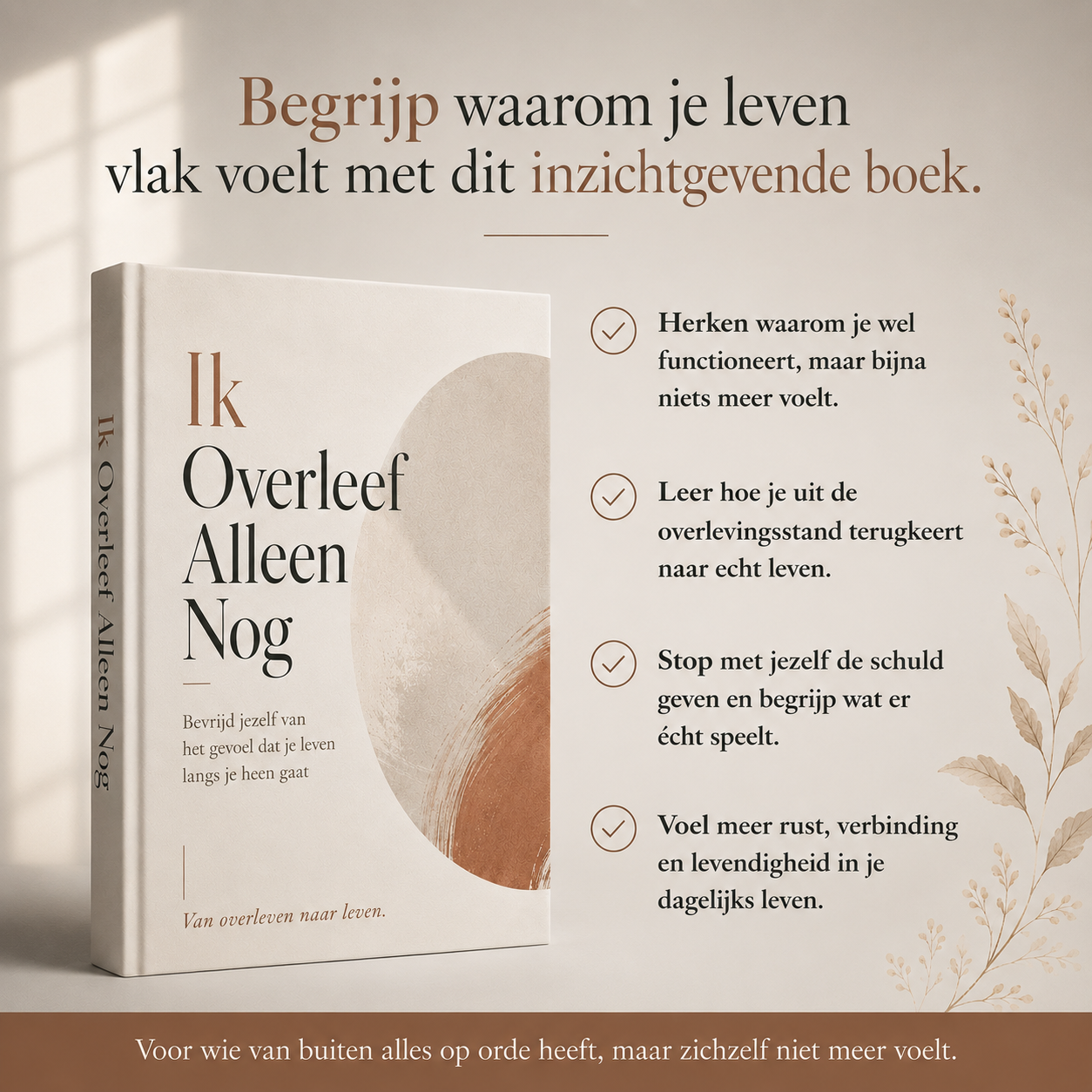 Ik Overleef Alleen Nog : Bevrijd jezelf van het gevoel dat je leven langs je heen gaat