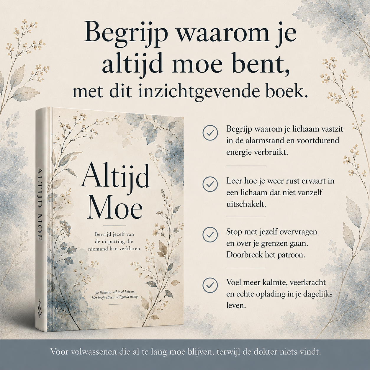Altijd Moe : Bevrijd jezelf van de uitputting die niemand kan verklaren